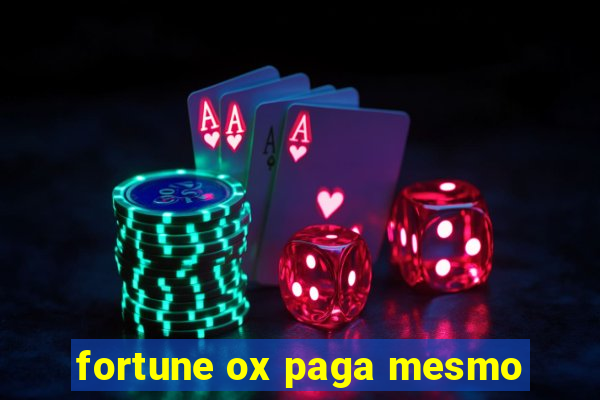 fortune ox paga mesmo